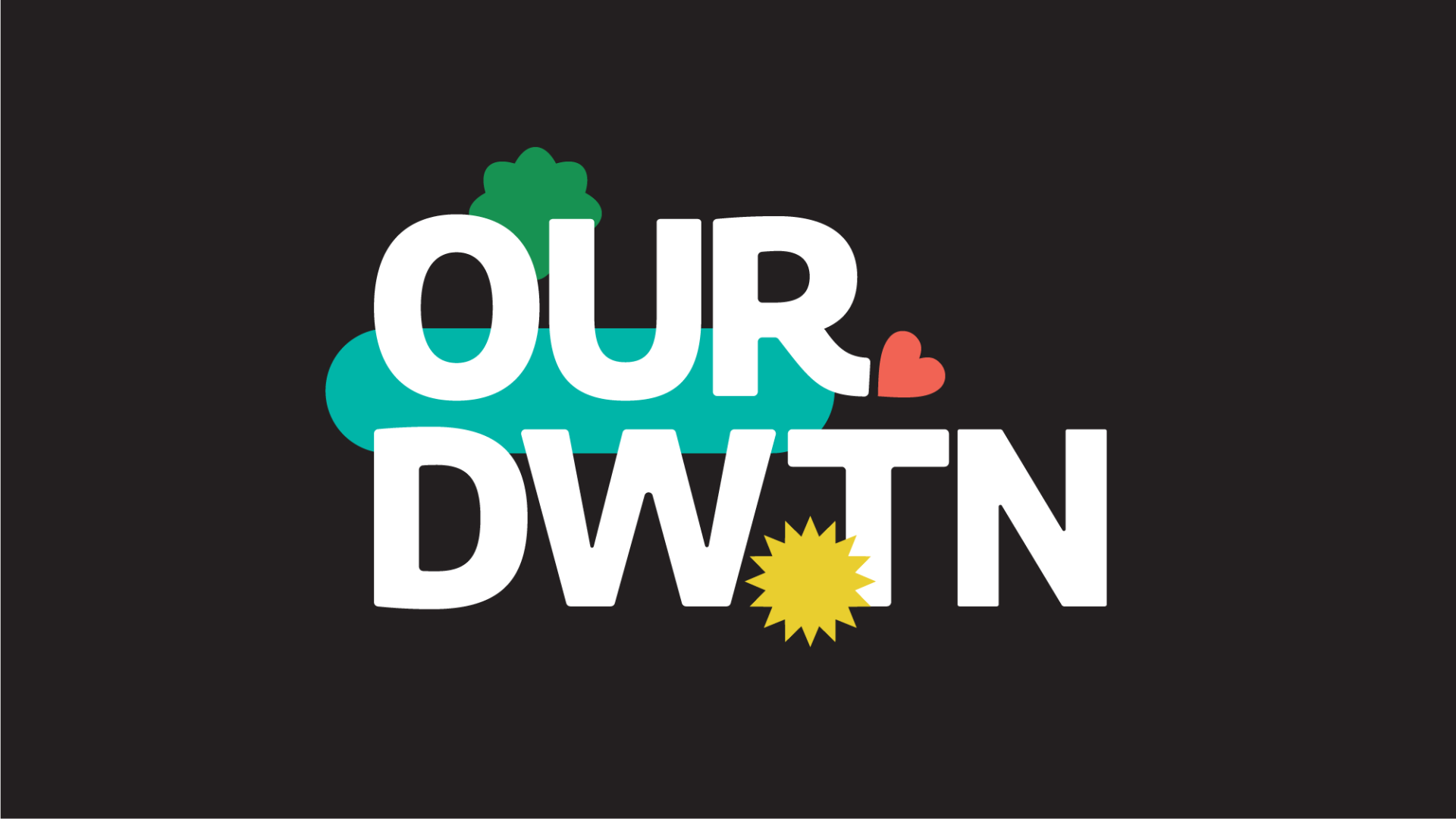 Black background with the OUR DWTN logo in white. Illustrative icons include a small green flower, red heart, yellow sunshine and turquoise bar. 
