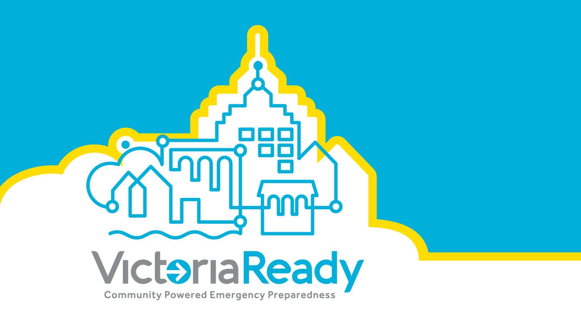 Image of the VictoriaReady logo, with text that reads: VictoriaReady, Community Powered Emergency Preparedness. There is a stylistic image outlined in yellow and blue depicting City Hall, a park, building and a house.