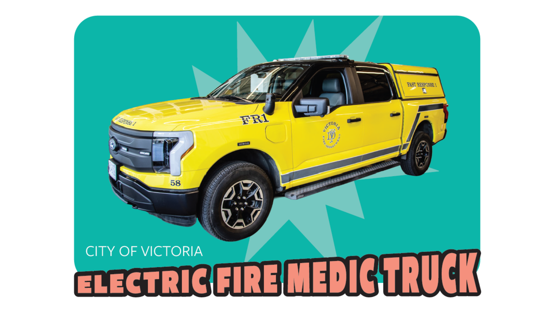 Yellow truck on green background with words: City of Victoria, Electric Fire Medic Truck