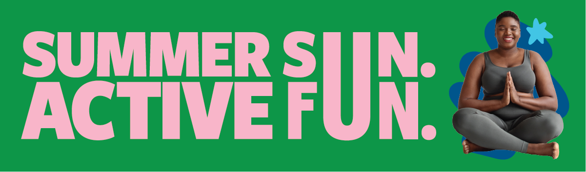 A person in athletic wear sits cross-legged in a yoga pose, smiling, with colorful shapes and the text "SUMMER SUN. ACTIVE FUN." on a green background.