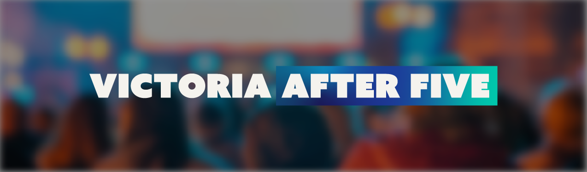 Victoria After Five